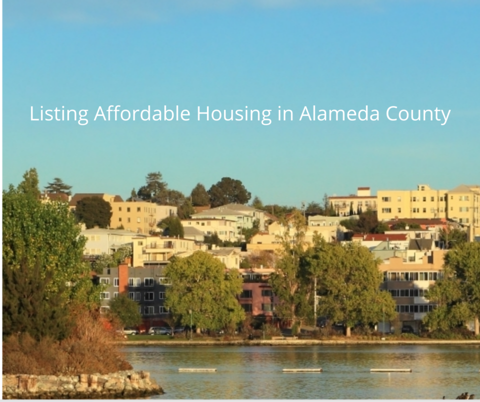Image of Lake Merrit with Listing Affordable Housing in alameda county in white text.