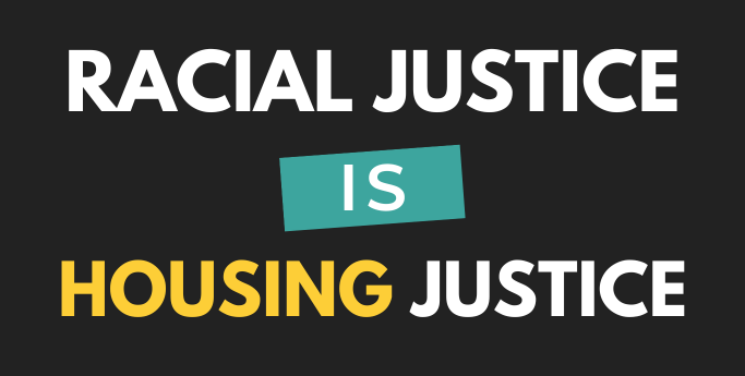 Racial justice is housing justice