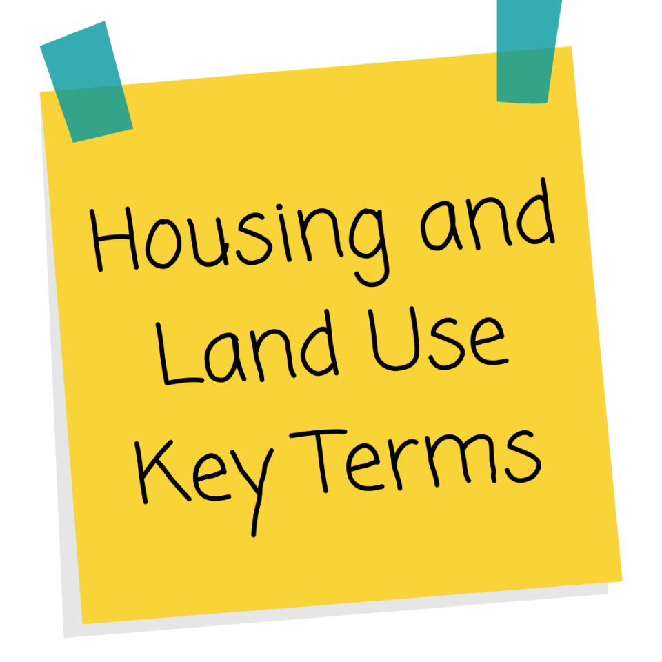 Housing and Land Use Key Terms