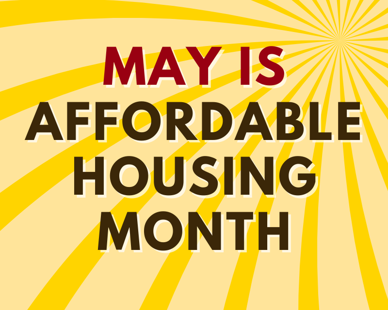 May is Affordable Housing Month